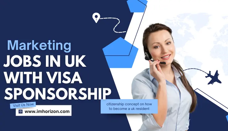 Marketing Jobs in the UK with Visa Sponsorship