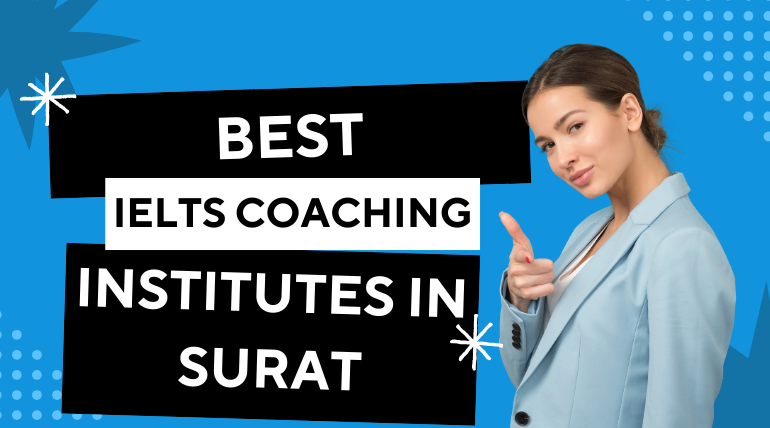 Best IELTS Coaching Institutes in Surat