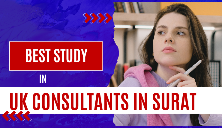 Best Study in UK Consultants in Surat